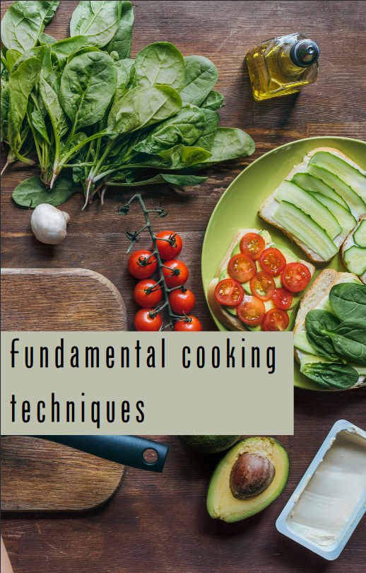 Fundamental cooking techniques