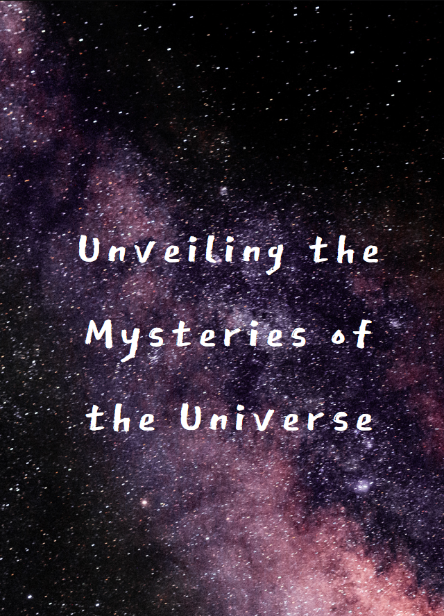 Unveiling the Mysteries of the Universe