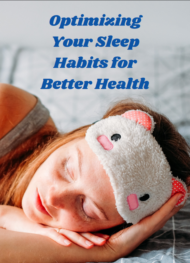 Optimizing Your Sleep Habits for Better Health