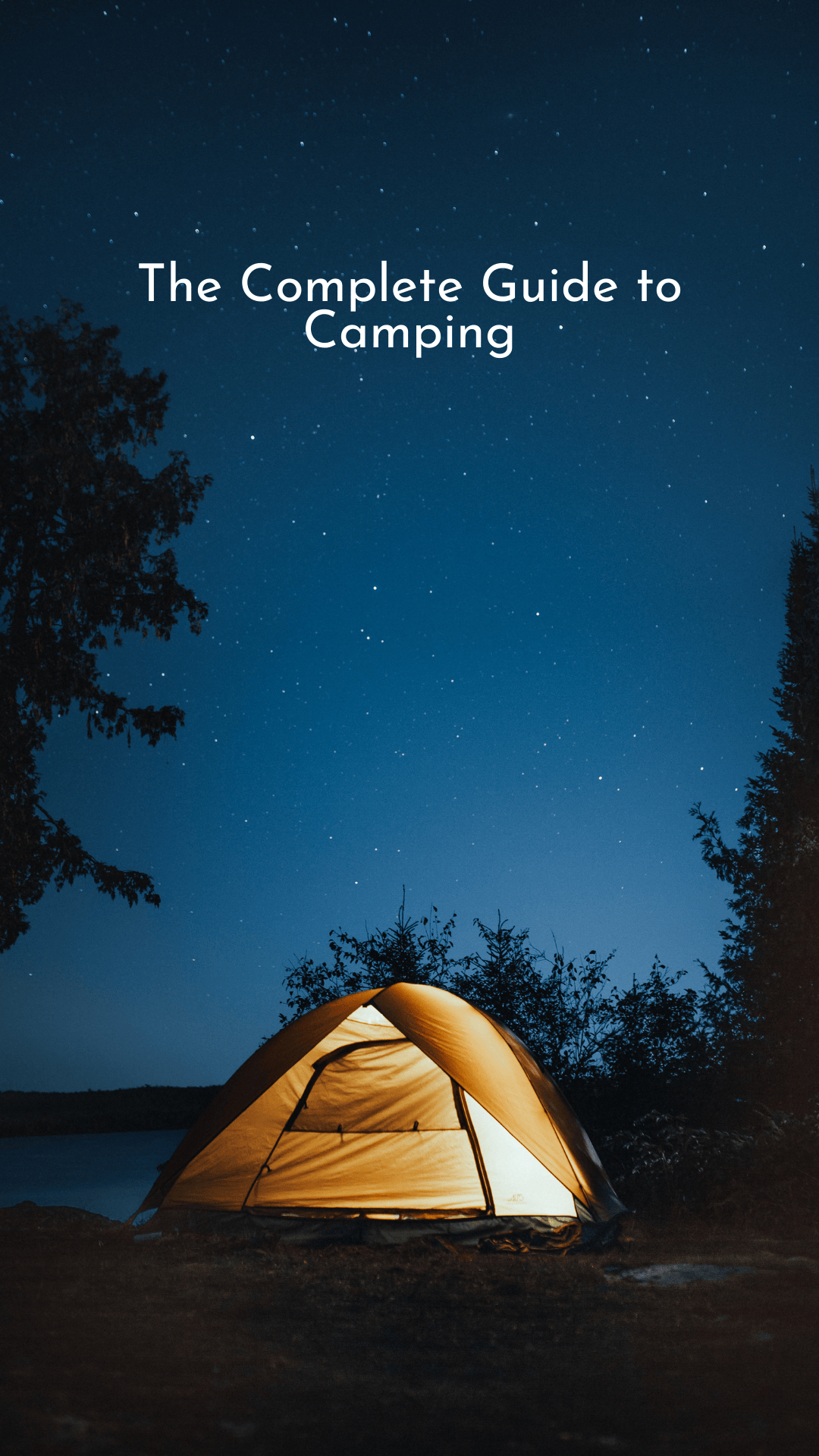 The Complete Guide to Camping