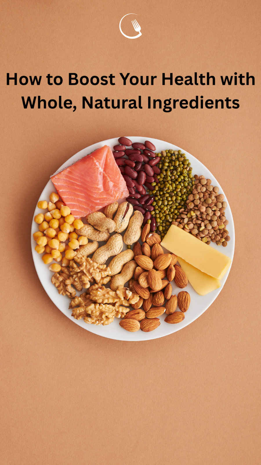 How to Boost Your Health with Whole, Natural Ingredients
