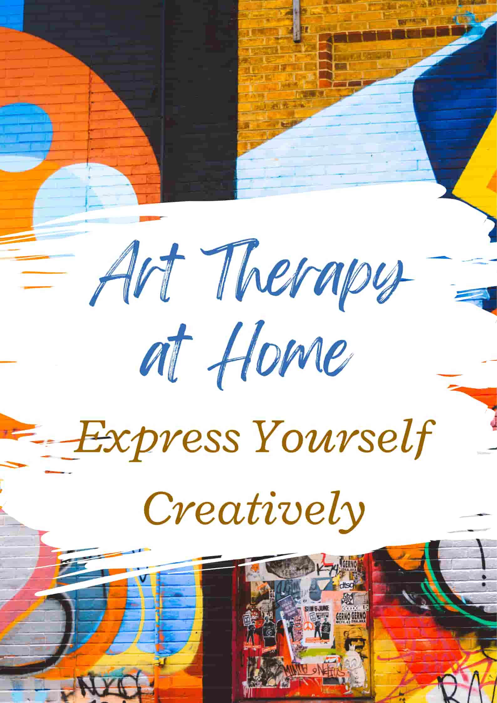 Art Therapy at Home: Express Yourself Creatively