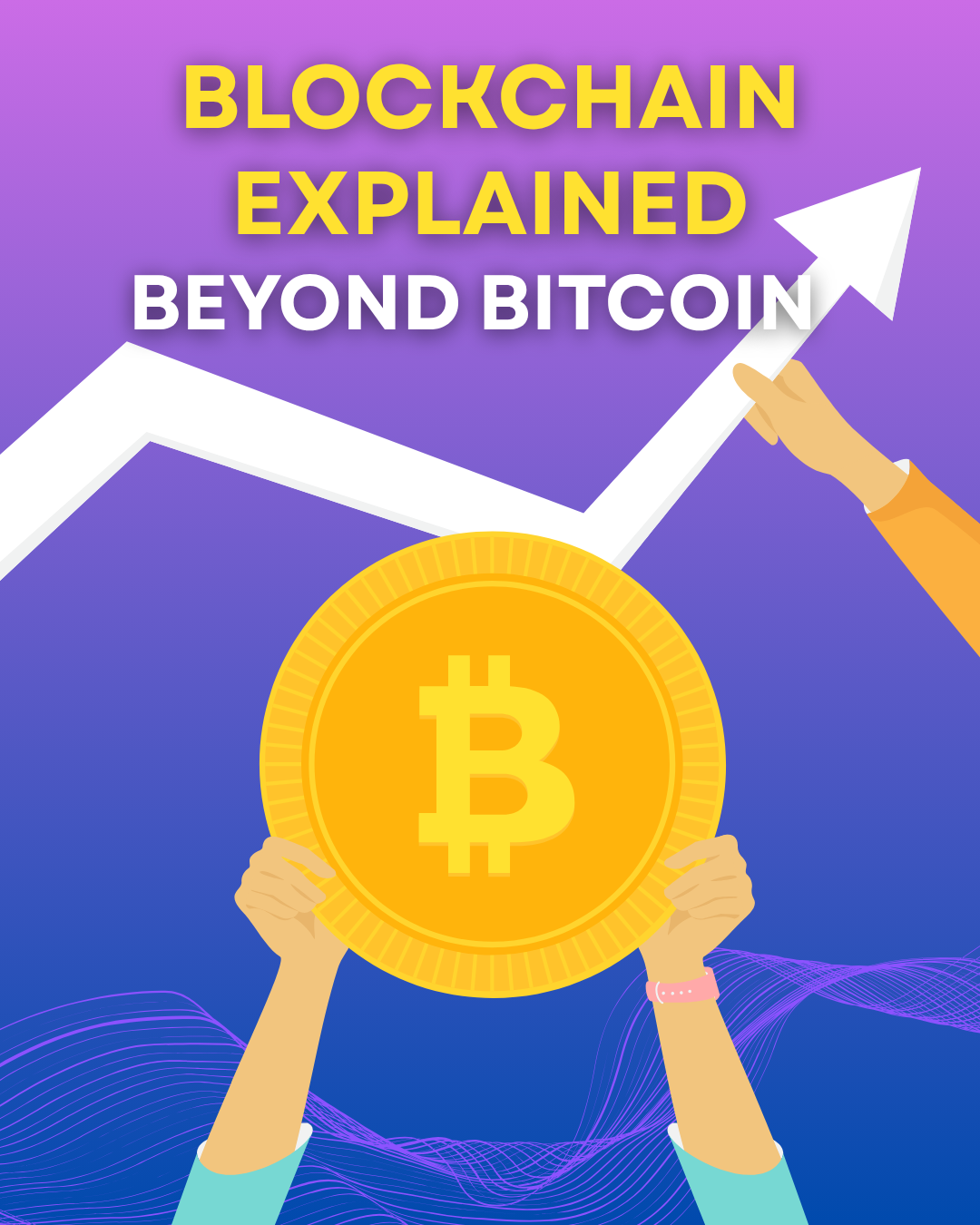 Blockchain Explained: Beyond Bitcoin