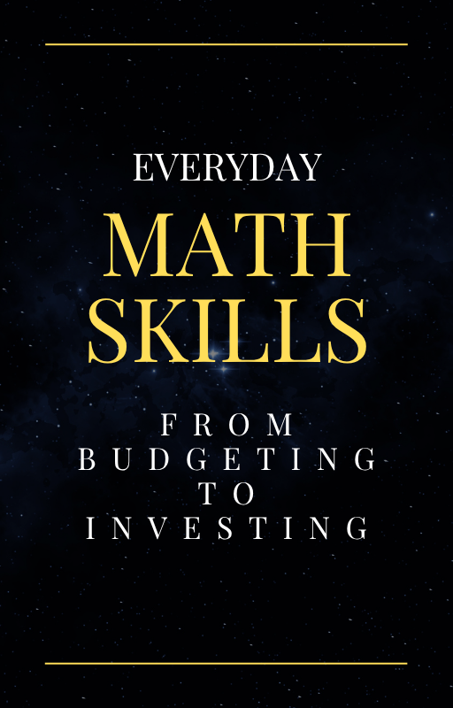 Everyday Math Skills: From Budgeting to Investing