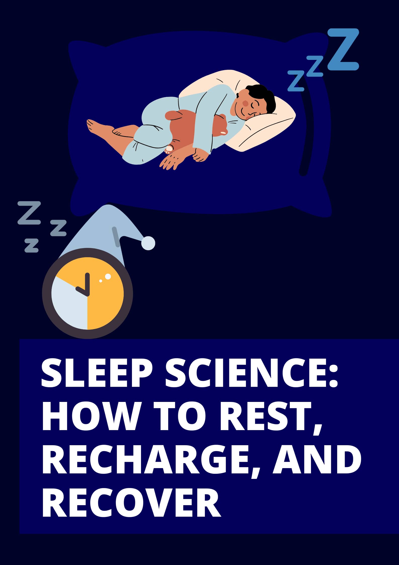 Sleep Science How to Rest, Recharge, and Recover