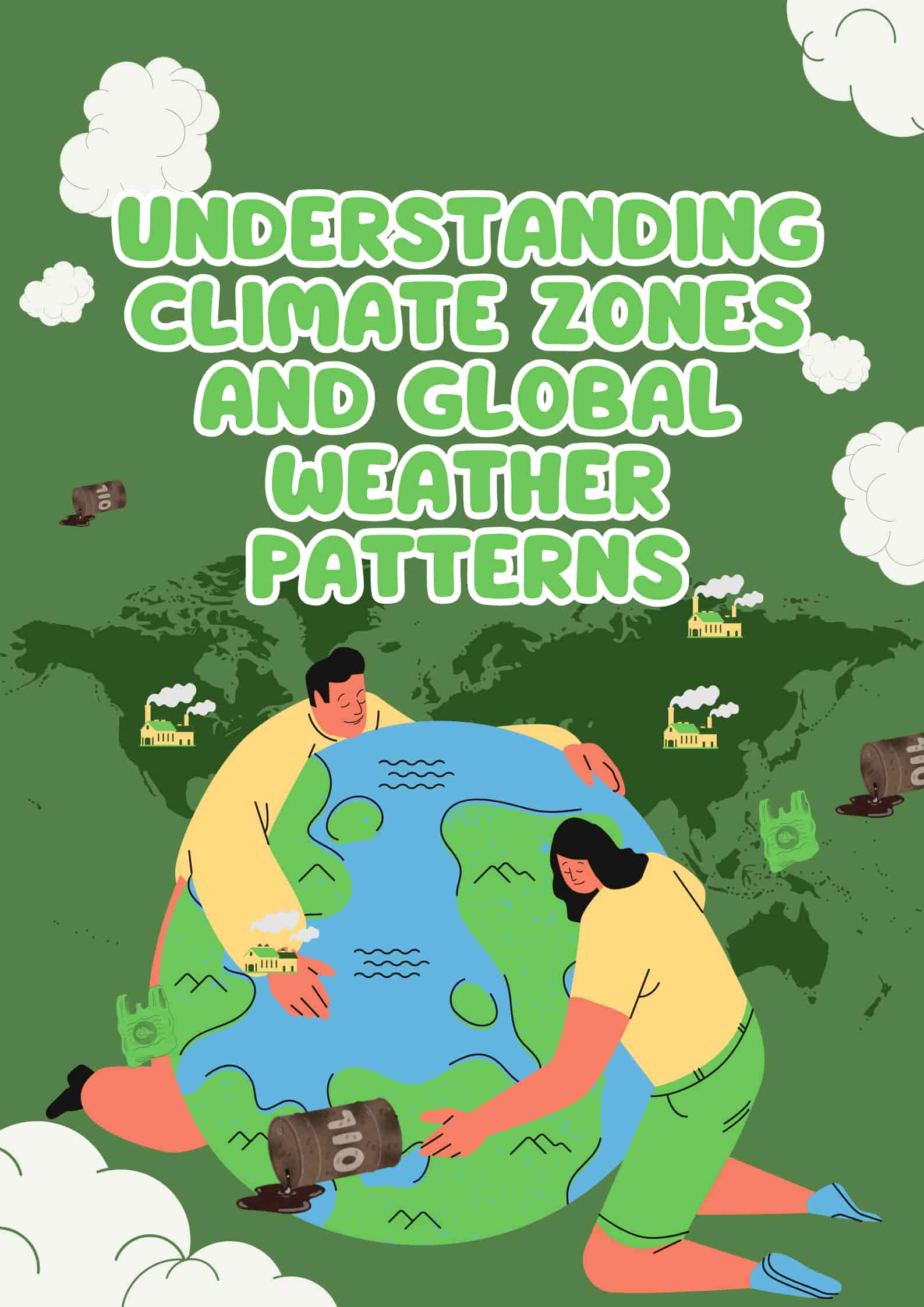 Understanding Climate Zones and Global Weather Patterns